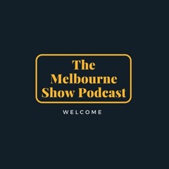 The Melbourne Show Podcast