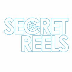 Secret Reels
