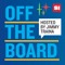 Off The Board w/ Jimmy Traina