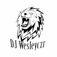 DJ WESLEYCZR PRODUÇÕES