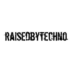 raisedbytechno