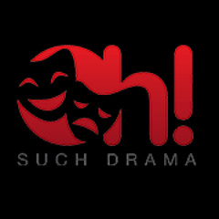 Oh! Such Drama