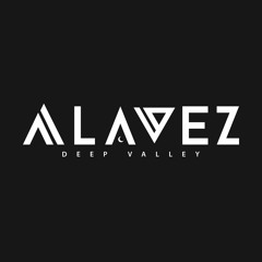 Alavez / Deep Valley
