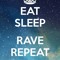 EatSleepRaveRepeat
