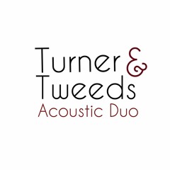 Turner & Tweeds Acoustic Duo