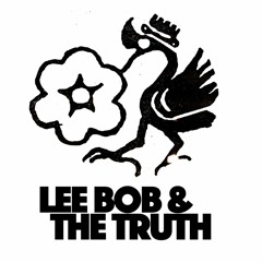 Lee Bob & The Truth