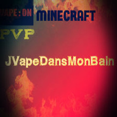 JVapeDansMonBain