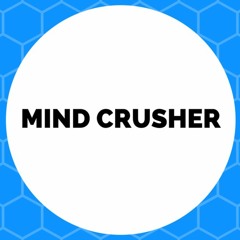 Mind Crusher [Radioactive]