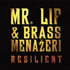 Mr. Lif & Brass Menažeri