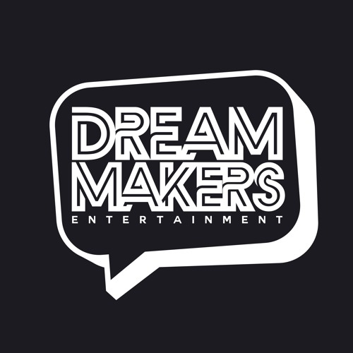 Stream Dream Makers Entertainment music | Listen to songs, albums ...