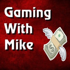 Gaming With Mike