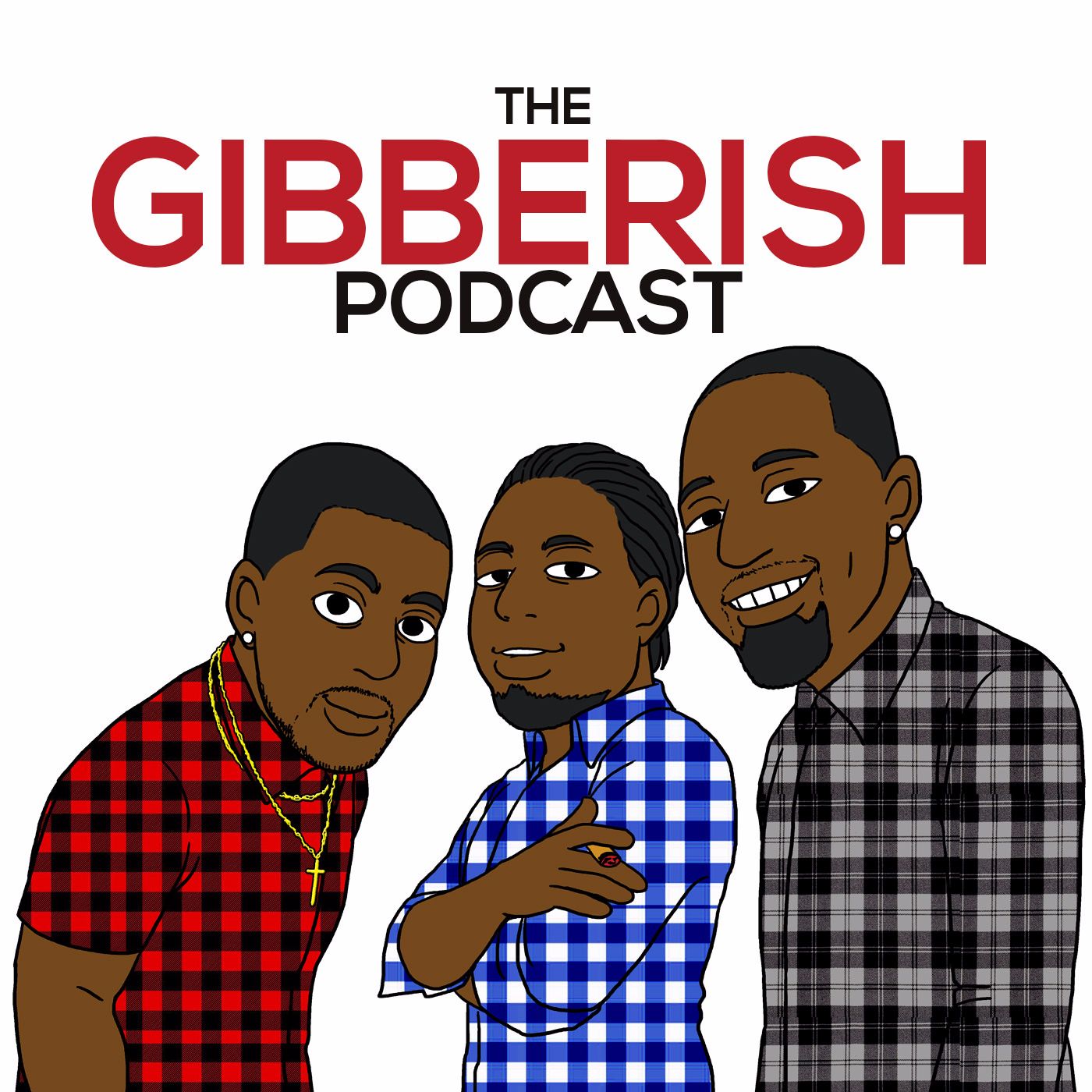 The Gibberish Podcast