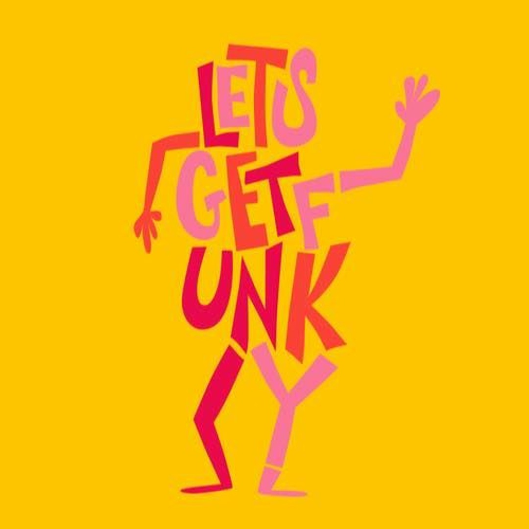 Stream Lets Get Funky music | Listen to songs, albums, playlists