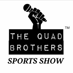 TheQuadBrothersSportsShow