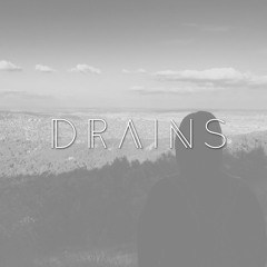 DRAINS