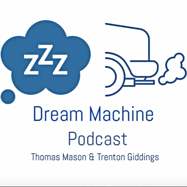Dream Machine Podcast