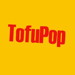 TofuPop