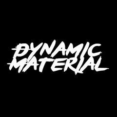 Dynamic Material