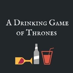 A Drinking Game of Thrones
