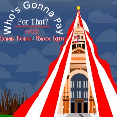 Who's Gonna Pay For That?