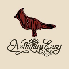 Nothing Is Easy