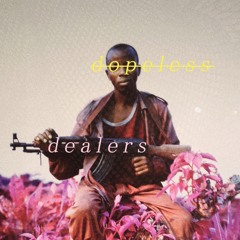 Dopeless Dealers