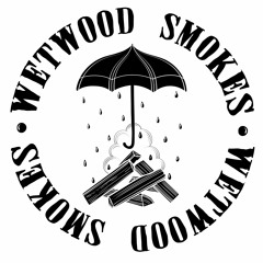 Wetwood Smokes