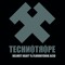 TECHNOTROPE