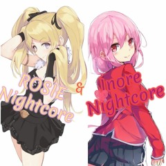 !INORI & ROSIE! -NIGHTCORE-