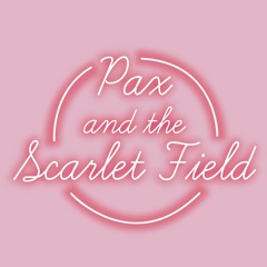 Pax and the Scarlet Field