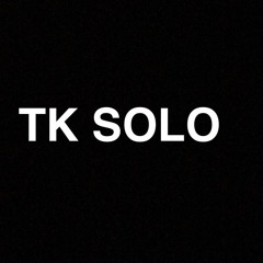 TK SOLO