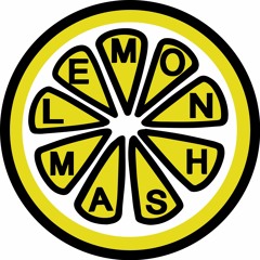 Lemon Mash Edits