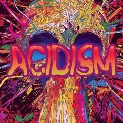 Acidism
