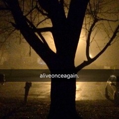 Aliveonceagain