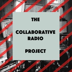 The Collaborative Radio Project