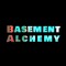 Basement Alchemy