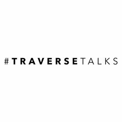 TRAVERSE TALKS: Blogging, Influencers & Creators