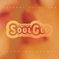 Mike Bennett & The SoulGlo Orchestra