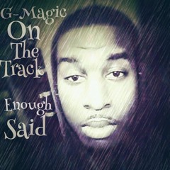 G-Magic On The Track