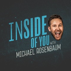 Inside of You with Michael Rosenbaum