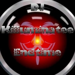 DJ Killuminatee Endtime