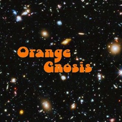 Orange Gnosis
