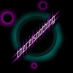 thereisnothing