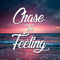 Chase The Feeling