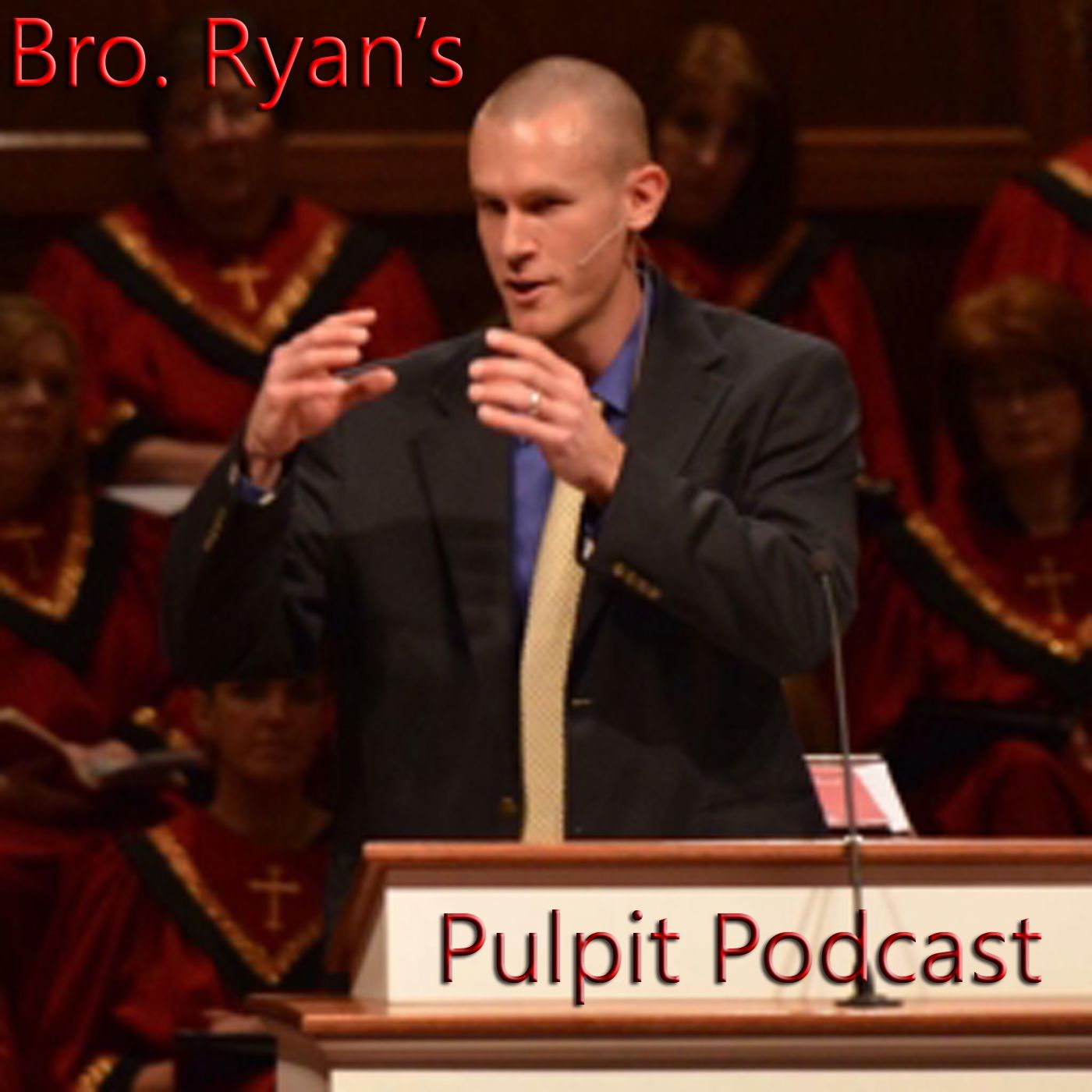 Bro. Ryan's Pulpit Podcast