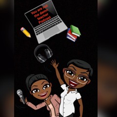 YouarenotthedamnteacherPODCAST