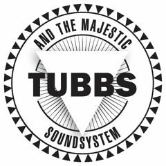 Tubbs Majestic Soundsystem