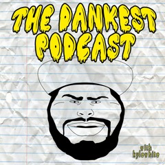 The Dankest Podcast with Kyle White