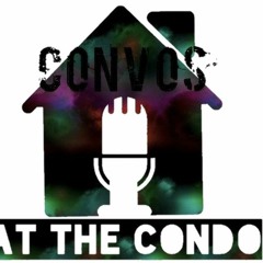 Convo's At The Condo Podcast