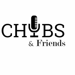 Chubs and Friends